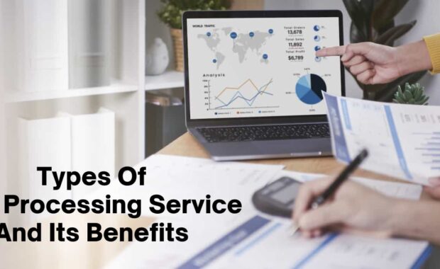 Different Types Of Data Processing Service And Its Benefits