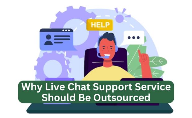 why live chat support service should be outsourced