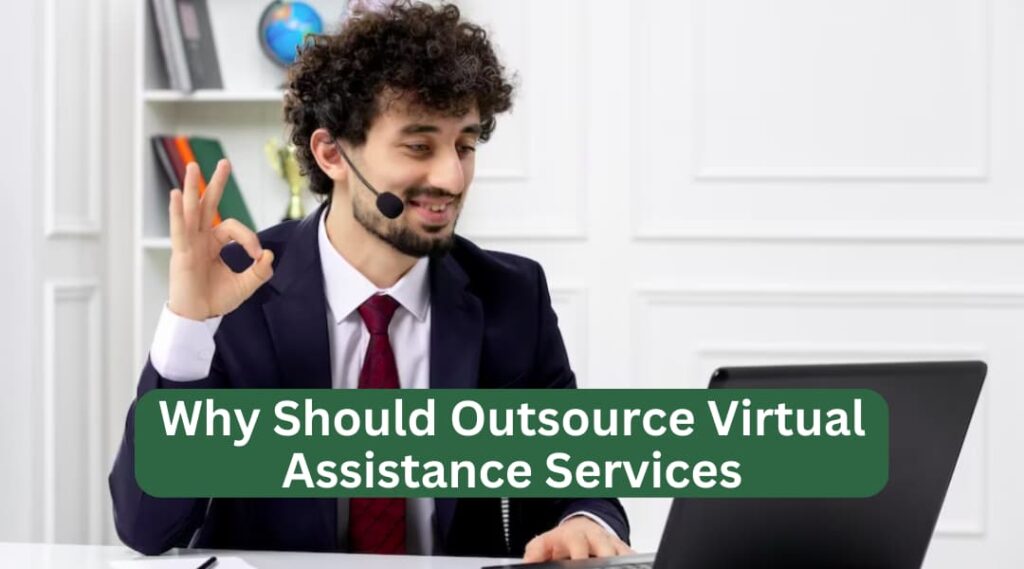 why should outsource virtual assistance services