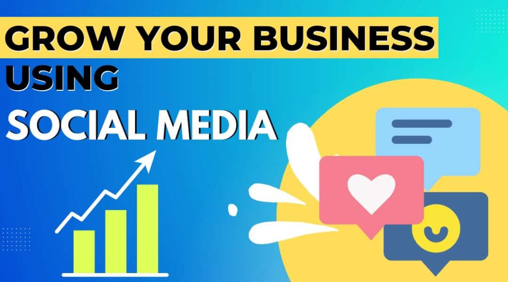 how to grow your business using social media