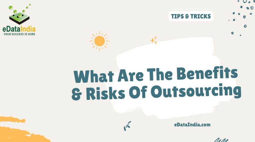 what are the benefits risks of outsourcing blog on june 2023